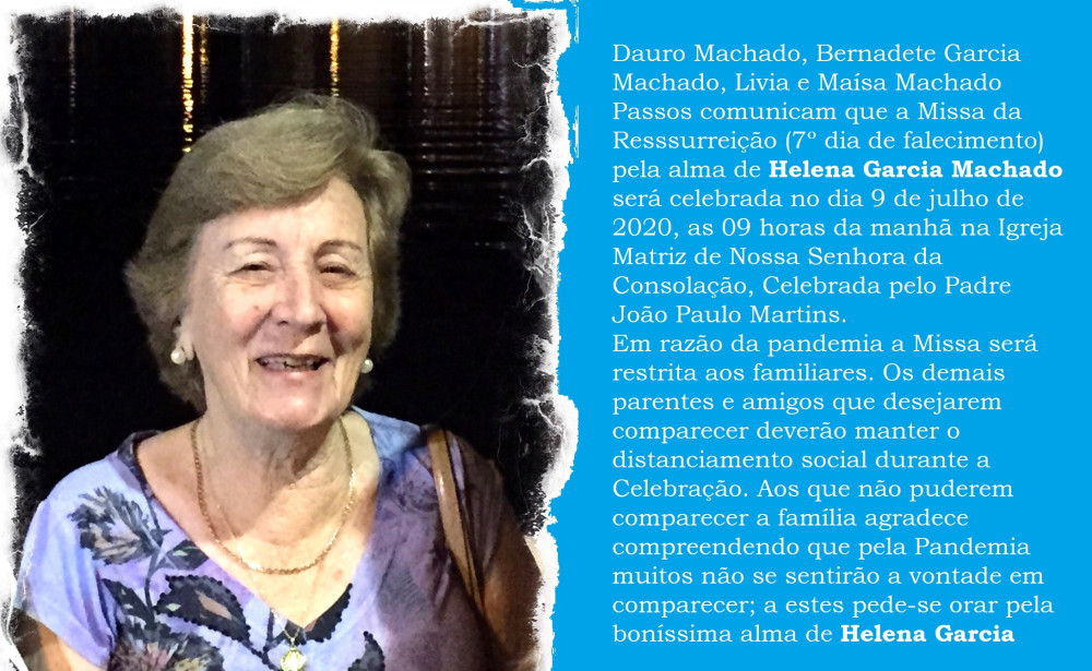 Missa da Ressurreição (7º dia) da Professora Helena Garcia Machado será na quinta feira, 9 de julho, na Matriz da Consolação, com restrições por conta da pandemia